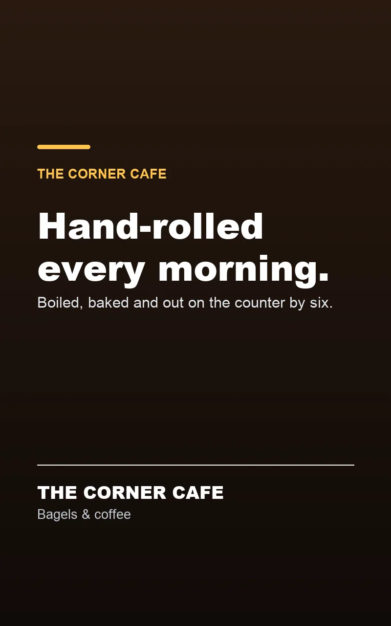 A venue's own slide: hand-rolled bagels every morning at The Corner Cafe.